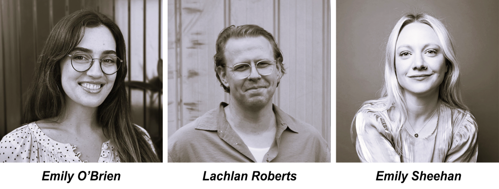 Emily O'Brien, Lachlan Roberts, Emily Sheehan